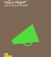 John-Paul Flintoff: Hogyan változtassuk meg a világot?